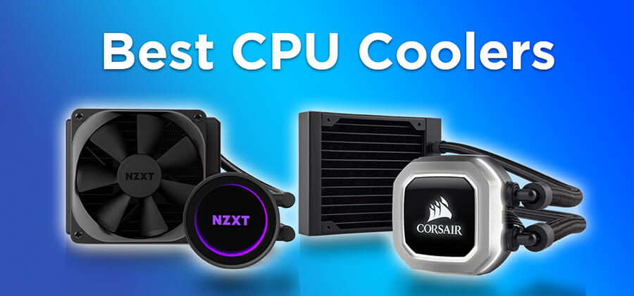 Best CPU Coolers 2021: Top CPU Coolers for your Gaming Build