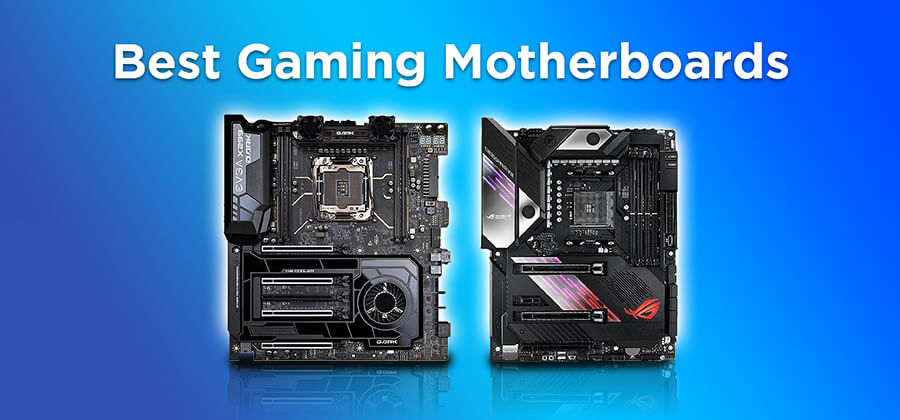 Best Gaming Motherboards 2021 – Buyer’s Guide