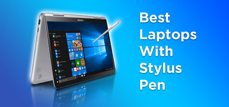 Best Laptops With Stylus Pen 2021