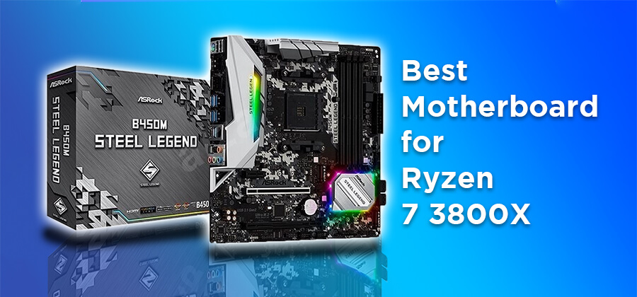 Best Motherboard for Ryzen 7 3800X