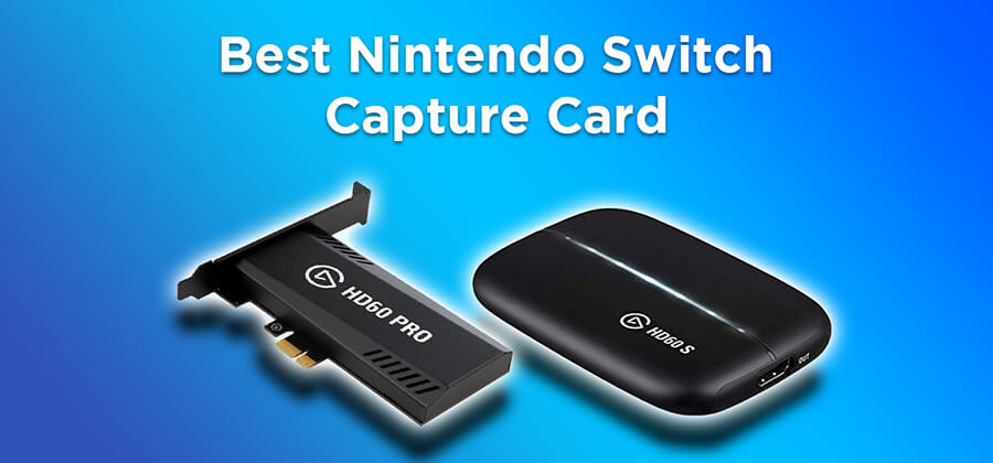 Best Nintendo Switch Capture Card